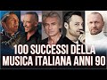 100 Successi Della Musica Italiana anni '90 - Le più belle canzoni italiane anni '90