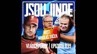 VLÁDCI PRAHY #039: Bůra na City? Jiná liga! Klíčem je morál a Plzeň. Hostem Mikoláš Tuček