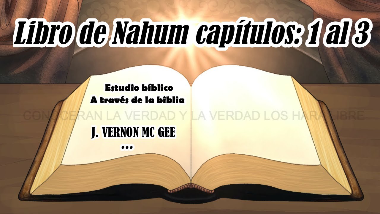 estudio bíblico Nahum 1 al 3 biblia hablada a través de la biblia