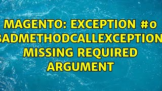 Famous Magento: Exception #0 (BadMethodCallException): Missing required argument $data Profile
