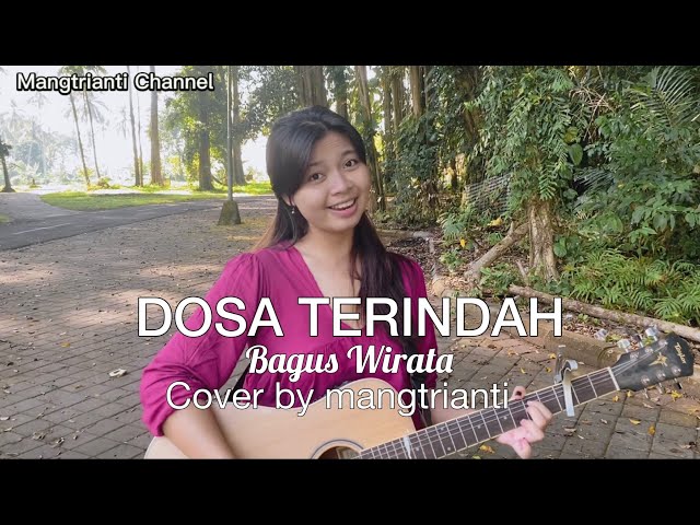 BAGUS WIRATA - DOSA TERINDAH COVER BY MANGTRIANTI CHANNEL class=
