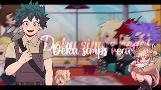 Dekusimps React✨💃 || Part 2/2 || Mnha//My Au🕺