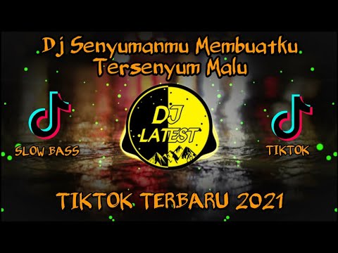 Dj Senyumanmu Membuatku Tersenyum Malu Slow Jedag Jedug Viral Tiktok 2021