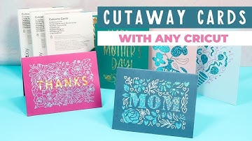 Cricut Cutaway Cards on a Cricut Joy, Explore, or Maker