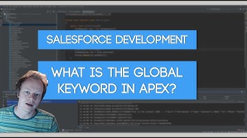 Salesforce Apex Master Class (Ep. 22) - When to use the Global Keyword In Apex