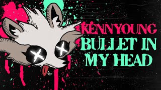 kennyoung - Bullet In My Head Resimi