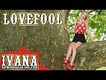 Lovefool - The Cardigans / Glee (Official Acoustic Cover Music Video by Ivana)