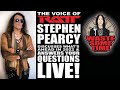 The Voice of RATT - STEPHEN PEARCY Answers YOUR Questions LIVE!