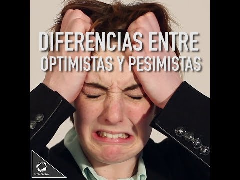 Vídeo: Diferencia Entre Optimistas Y Optimistas