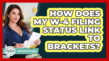 How Does My W-4 Filing Status Link To Brackets?