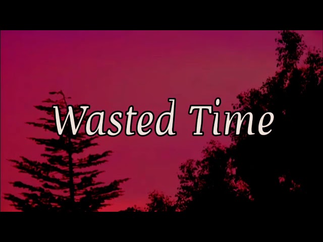 Ed Sheeran, Post Malone - Wasted Time [Lyrics Video] class=