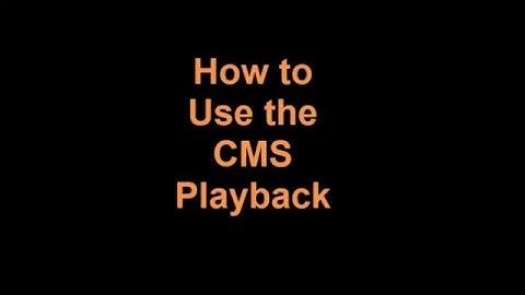 SeeStation DVR - How to use CMS Playback