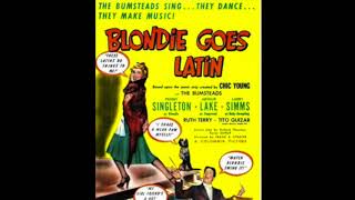 Songs from BLONDIE GOES LATIN Penny Singleton Ruth Terry Tito Guizar 1941