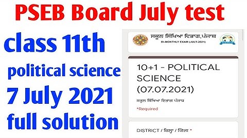 #pseb board class 11th political science, 7 July 2021 test full solution, PSEB board