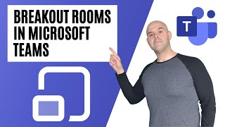 How To Use Breakout Rooms in Microsoft Teams