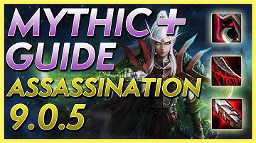 [9.0.5] MYTHIC+ Assassination Rogue Guide AoE Opener and Rotation Tips EXPLAINED