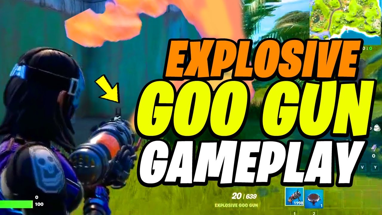 EXPLOSIVE GOO GUN GAMEPLAY (Fortnite) YouTube