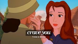 CRAVE YOU; tiana✘belle