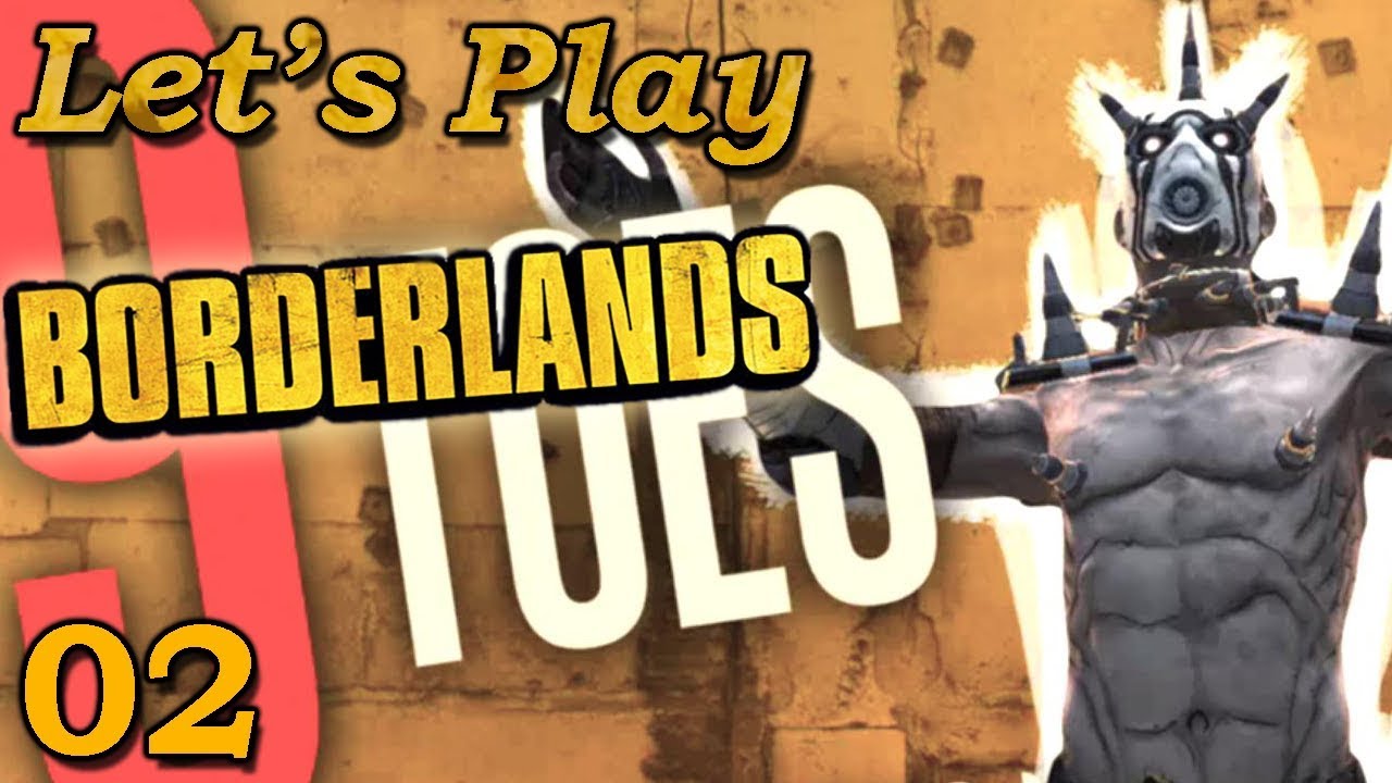 Let's Play Borderlands 1 COOP (Blind) - [02] Nine-Toes, the First Boss ...