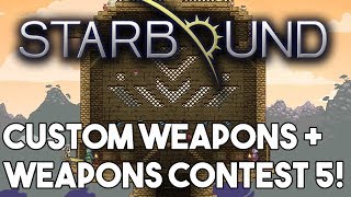 Starbound: Custom Creations   Weapon Contest Announcement!