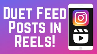How to Duet an Instagram Feed Post in a Reel - NEW Remix Update!