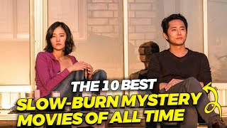Top 10 Best Slow Burn Mystery Movies Ranked!