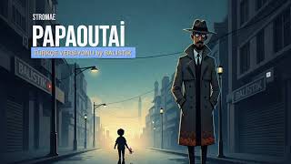 Stromae - Papaoutai̇ Turki̇sh Versi̇onanadolu Soul By Bali̇sti̇k