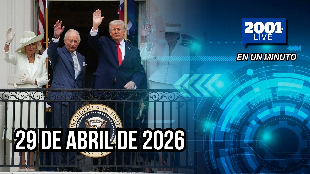 #EnUnMinuto│29 de abril de 2026: Los acontecimientos más relevantes del mundo