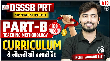 DSSSB PRT 2025 | Teaching Methodology : Curriculum Class-10 | DSSSB BY ROHIT VAIDWAN SIR