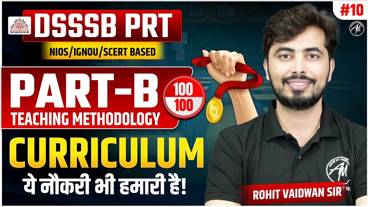 DSSSB PRT 2025 | Teaching Methodology : Curriculum Class-10 | DSSSB BY ROHIT VAIDWAN SIR