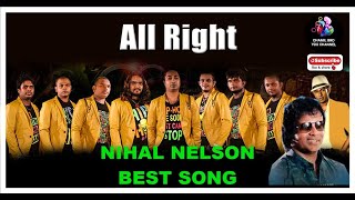 ALL RIGHT WITH NIHAL NELSON BEST SONGS