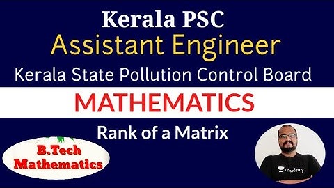 Rank of a Matrix - Mathematics -| Assistant Engineer(Polution Control Board)| Kerala PSC