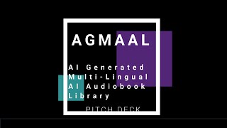 AGMAAL: AI Generated Multi-Lingual Audiobook  Library | Pitch Deck for Incubation Center (Archive)