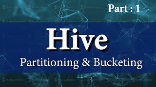 Hive Partitioning and Bucketing