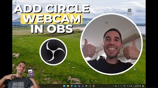 How To Add a Circle to Webcam in OBS
