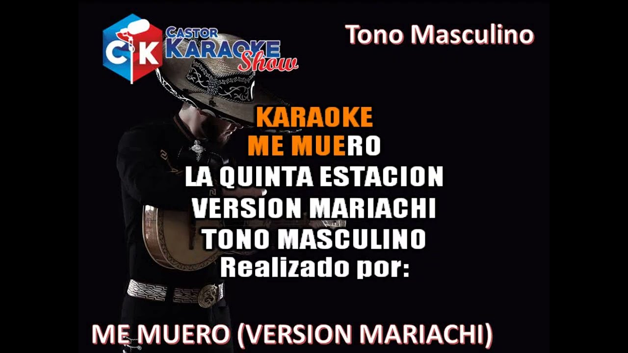 karaoke me muero la quinta estacion version mariachi tono masculino