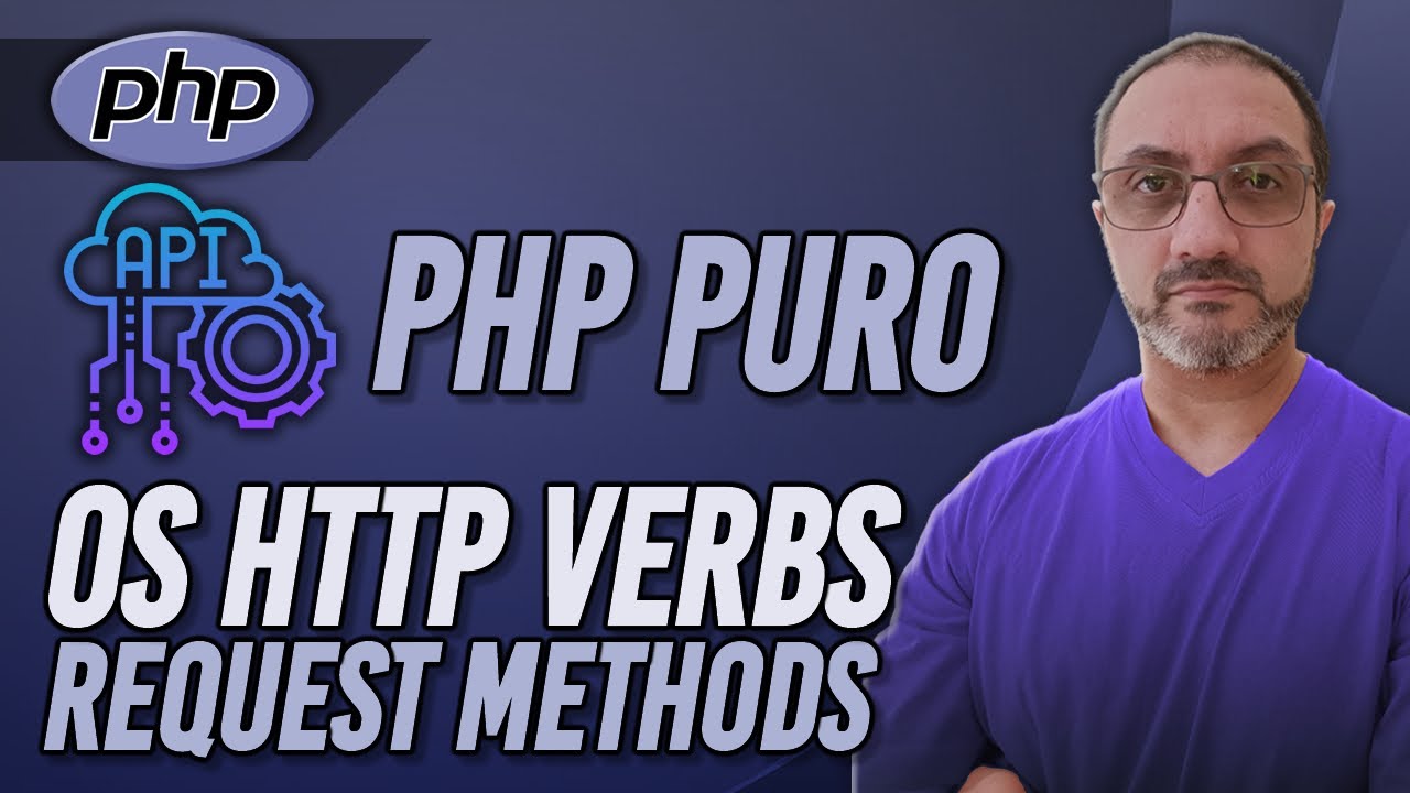API PHP PURO #07 | REQUEST METHODS - YouTube