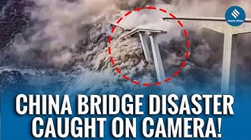 MASSIVE Bridge Collapse in China Caught on Camera: How It Happened & What Went Wrong