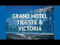 GRAND HOTEL TRIESTE & VICTORIA 5* Термальные курорты обзор – ГРАНД ХОТЕЛ ТРИЕСТЕ ЭНД ВИКТОРИЯ