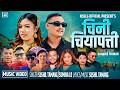 Chini Chiyapati च न च य पत Sushil Tamang Sumina Lo Ft Laxman Lama Nikki Tamang New Song