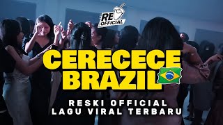 Download lagu SENTAK GACOR🔥CERECECE BRAZIL🇧🇷- LAGU PARTY 2026 - RESKI