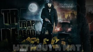 Hood Rich Luka — Trap Ain`t Dead ( ВЕСЬ АЛЬБОМ ) [ БЕЗ МАТА ]