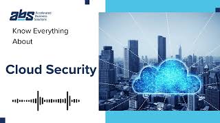 What is Cloud Security | Protect Your Business from Cyber Threats