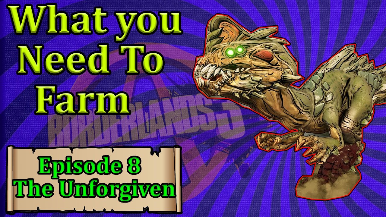 What you need to farm Episode 8 Farming Frenzy Unforgiven Borderlands 3