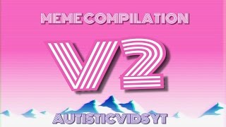 Dank Meme Vine Compilation -V2