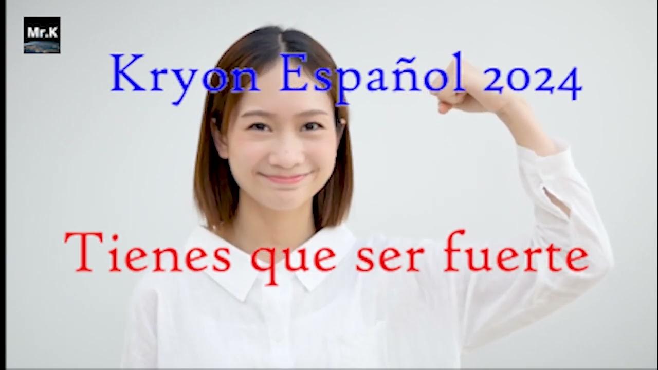 Kryon Español enero 2024 Tienes que ser fuerte YouTube