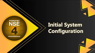 2-Fortigate Initial System Configuration Wealth