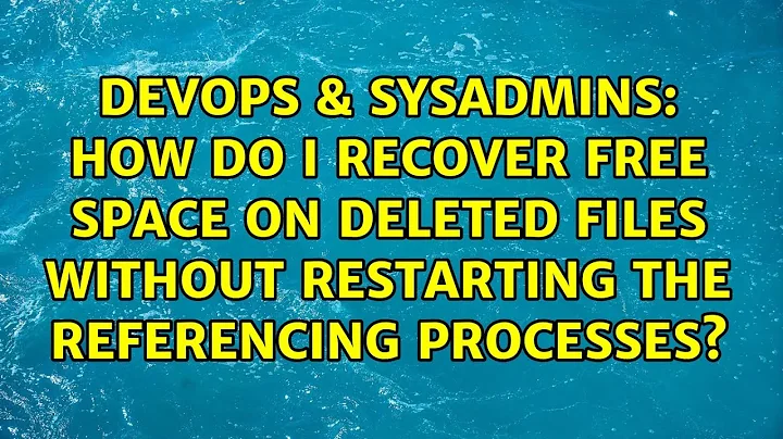 How do I recover free space on deleted files without restarting the referencing processes?