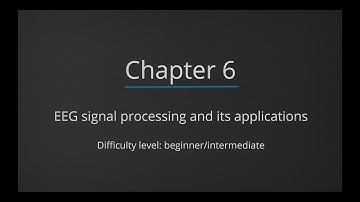 [Chapter 6/6] EEG signal processing and its applications