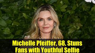 Michelle Pfeiffer, 68, Stuns Fans with Youthful Selfie screenshot 4